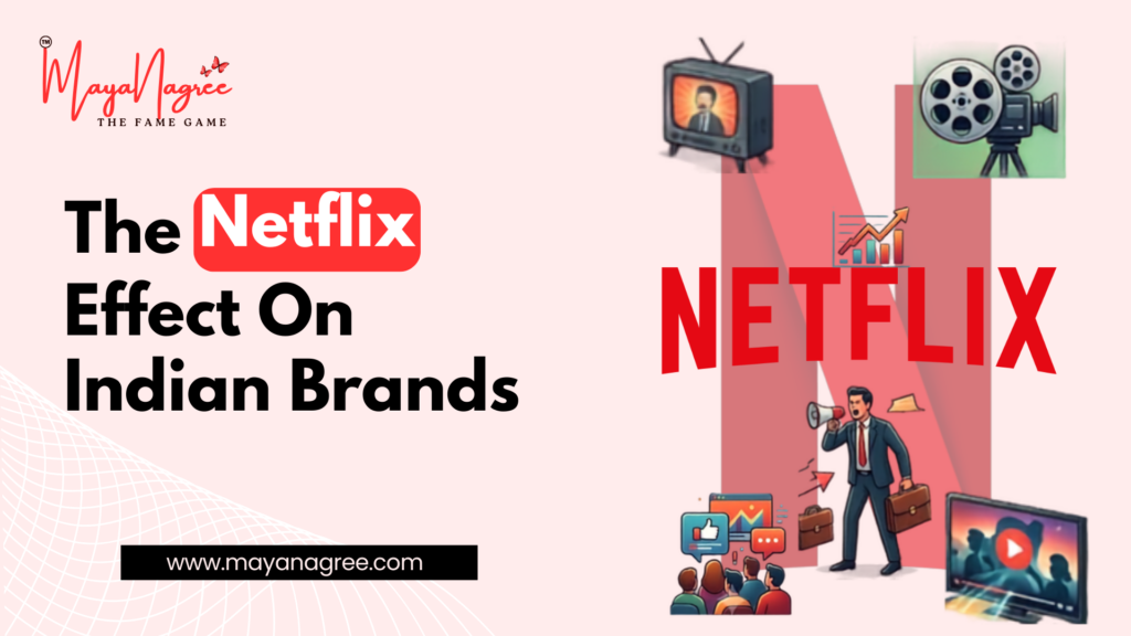 The Netflix Effect on Indian Brands